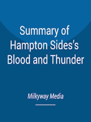 cover image of Summary of Hampton Sides's Blood and Thunder